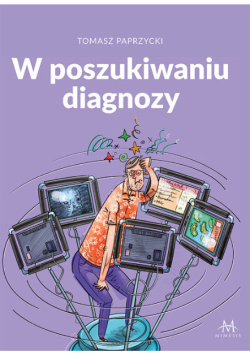 W poszukiwaniu diagnozy