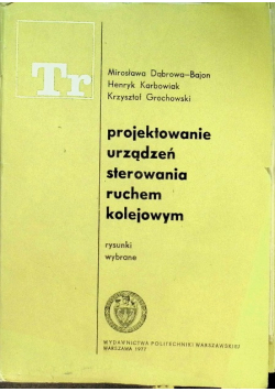 Projektowanie urządzeń sterowania ruchem kolejowym
