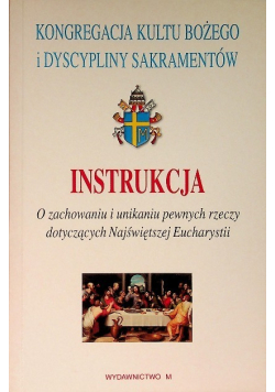 Instrukcja O zachowaniu i unikaniu pewnych rzeczy dotyczących Najświętszej Eucharystii