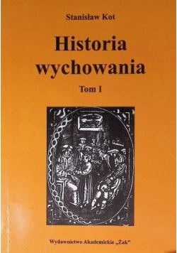 Historia wychowania Tom I