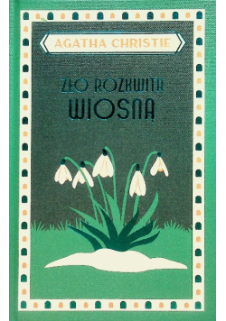 Zło rozkwita wiosną