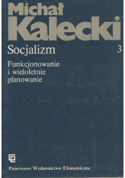 Socjalizm Funkcjonowanie i wieloletnie planowanie Tom 3