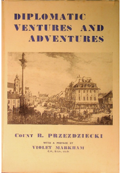 Diplomatic Ventures and Adventures