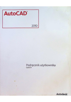AutoCAD 2009 Podręcznik użytkownika Część III