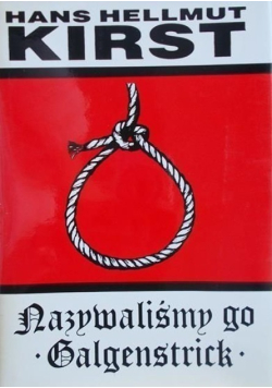 Nazywaliśmy go Galgenstrick