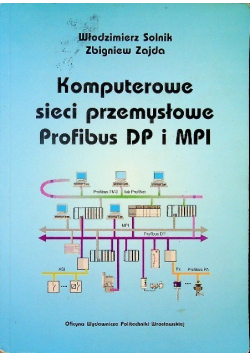 Komputerowe sieci przemysłowe Profibus DP i MPI w automatyce