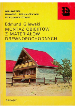 Montaż Obiektów z Materiałów Drewnopochodnych