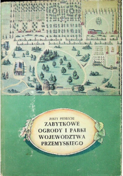 Zabytkowe ogrody i parki województwa przemyskiego