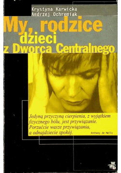 My rodzice dzieci z dworca centralnego