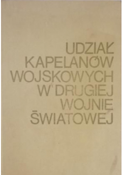 Udział kapelanów wojskowych w drugiej wojnie światowej