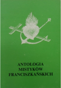 Antologia mistyków Franciszkańskich Tom 6