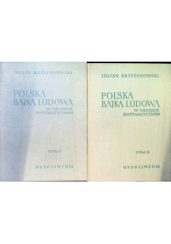 Polska Bajka Ludowa w układzie systematycznym, Tom 1 i 2