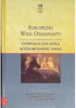 Europejski wiek osiemnasty Uniwersalizm myśli, różnorodność dróg