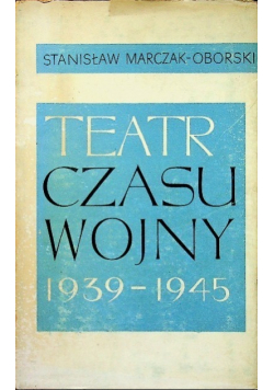 Teatr Czasu Wojny 1939 do 1945