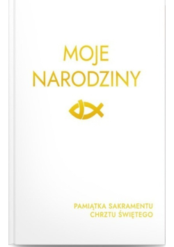 Moje Narodziny