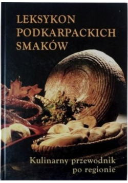 Leksykon podkarpackich smaków
