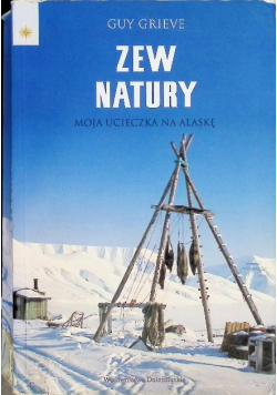 Zew natury Moja ucieczka na Alaskę