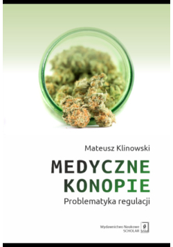 Medyczne konopie. Problematyka regulacji