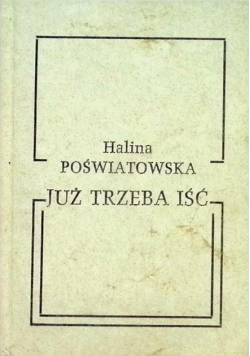 Już trzeba iść