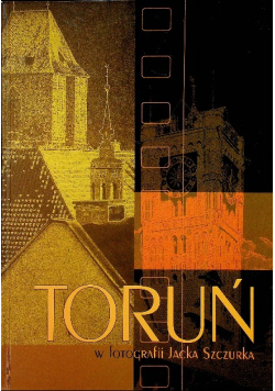Toruń w fotografii