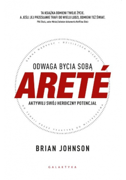 Arete Odwaga bycia sobą  Aktywuj swój heroiczny potencjał