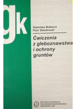 Ćwiczenia z gleboznawstwa i ochrony gruntów
