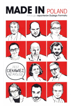 Made in Poland Antologia reporterów