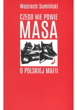Czego nie powie Masa o polskiej mafii