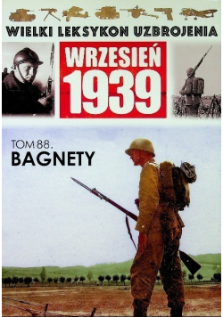 Wielki leksykon uzbrojenia Wrzesień 1939 Tom 88 Bagnety