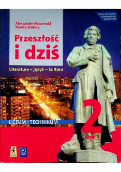 Przeszłość i dziś Klasa 2 Podręcznik Część 1 Zakres podstawowy i rozszerzony