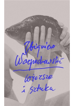 Zbigniew Warpechowski. Wiersze i sztuka