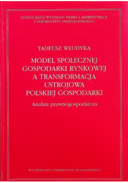 Model społecznej gospodarki rynkowej a transformacja ustrojowa polskiej gospodarki