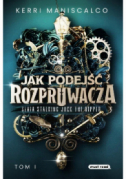 Jak podejść Rozpruwacza Tom 1