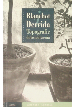 Derrida Blanchot Topografie doświadczenia