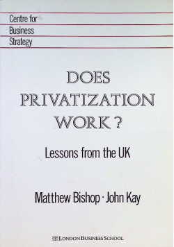 Does Privatization Work? Lessons From the UK