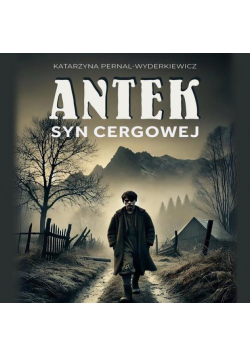 Antek. Syn Cergowej