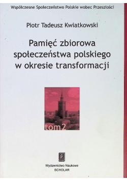 Pamięć zbiorowa społeczeństwa polskiego  w okresie transformacji