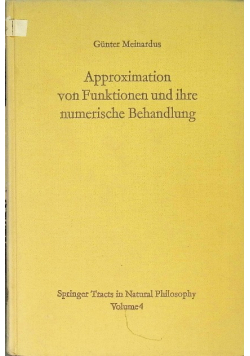 Springer Tracts in Natural Philosophy Volume 4 Approximation von Funktionen und ihre numerische Behandlung