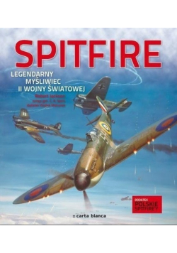 Spitfire Legendarny myśliwiec II wojny światowej