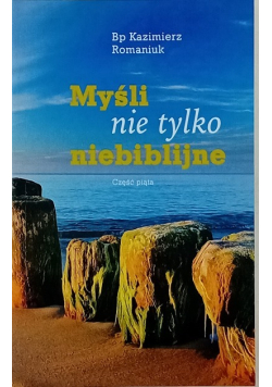 Myśli nie tylko biblijne