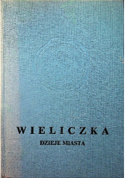 Wieliczka Dzieje miasta