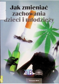 Jak zmieniać zachowania dzieci i młodzieży