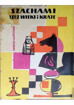 Z szachami przez wieki i kraje