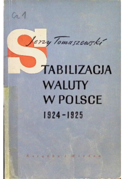 Stabilizacja waluty w Polsce 1924 - 1925