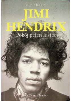 Pokój pełen luster Biografia Jimiego Hendriksa
