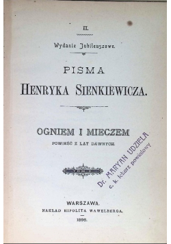 Pisma Henryka Sienkiewicza Ogniem i mieczem Tom II 1896r