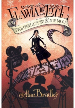 Flavia de Luce Tych cieni oczy znieść nie mogą