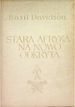 Stara Afryka na nowo odkryta