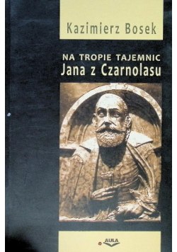 Na tropie tajemnic Jana z Czarnolasu