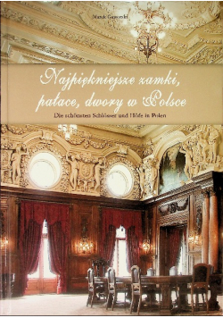 Najpiękniejsze zamki pałace dwory w Polsce